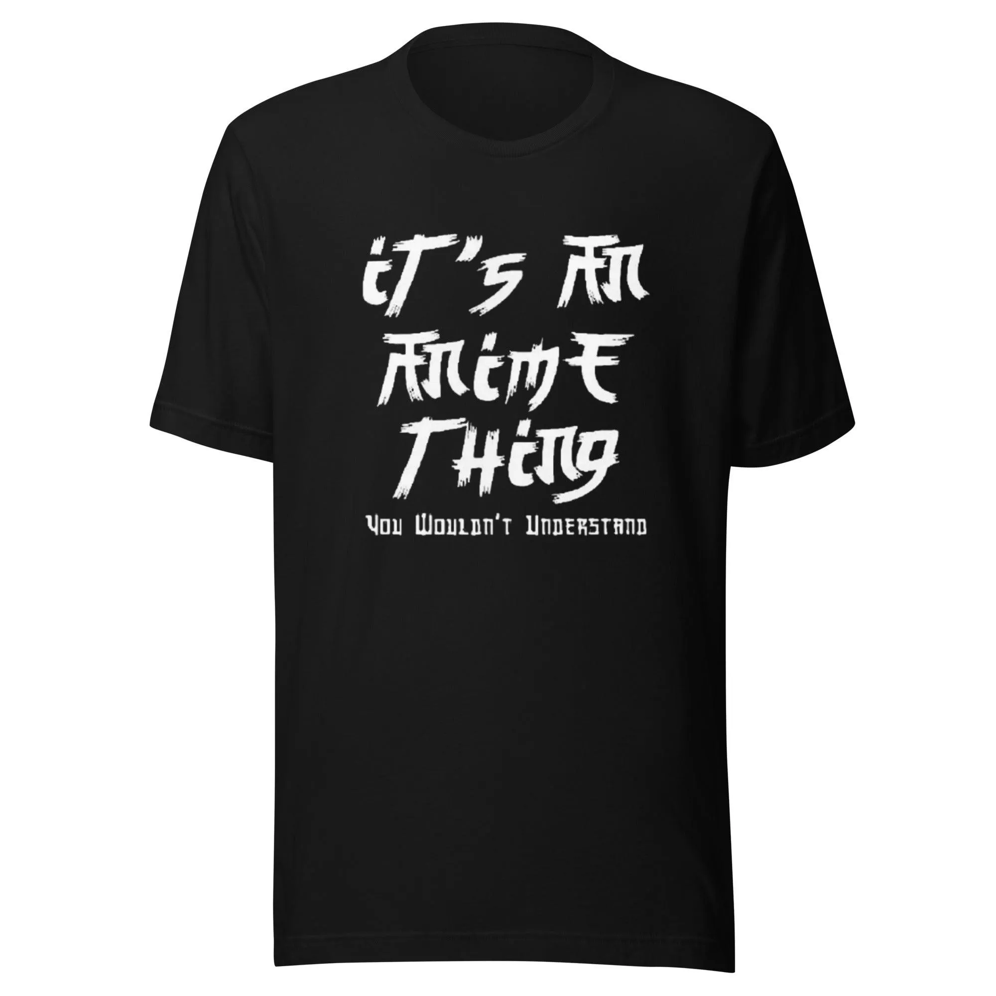 Anime T-shirt It's An Anime Thing You Wouldn't Understand Short Sleeve Crew Neck Unisex Top